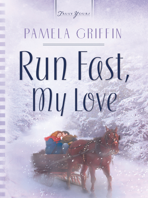 Title details for Run Fast, My Love by Pamela Griffin - Available